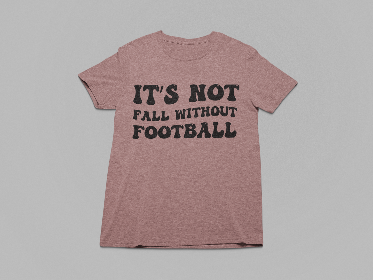 It's Not Fall Without Football
