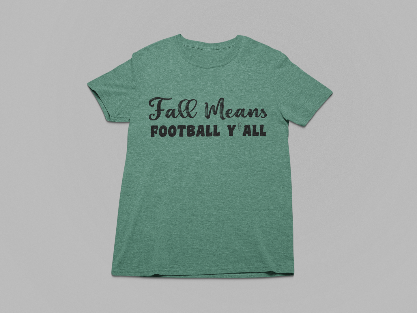 Fall Means Football Y'all