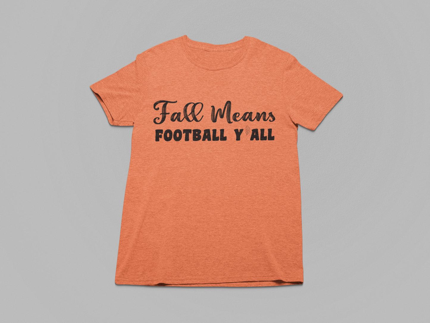 Fall Means Football Y'all