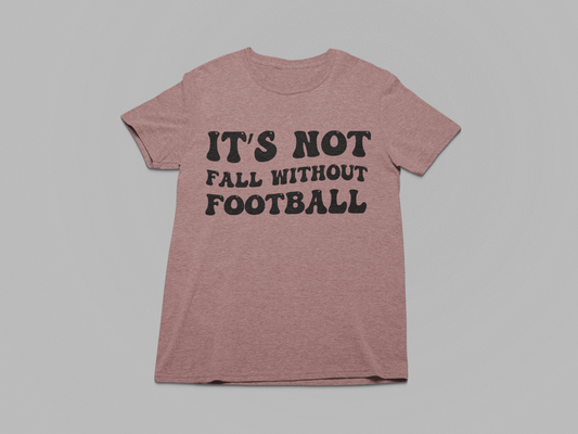 It's Not Fall Without Football