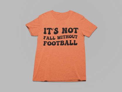 It's Not Fall Without Football
