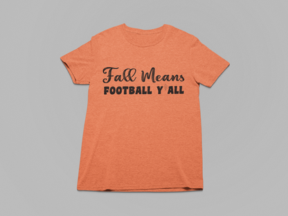 Fall Means Football Y'all